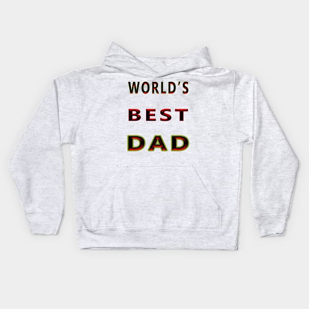 Funny Shirt for Dads, World's Best Dad Shirt Father Kids Hoodie by YassShop